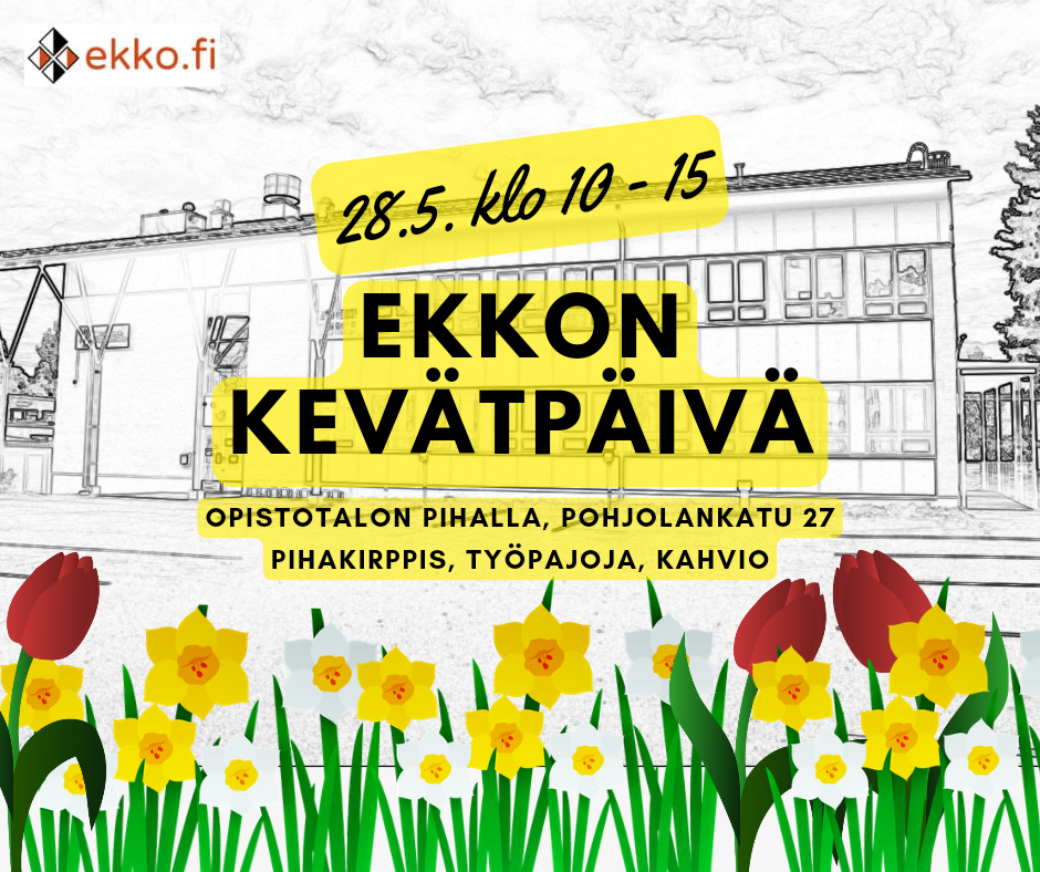 EKKOn Kevätpäivä Opistotalon Pihamaalla Lauantaina 28.5.!